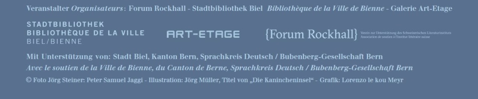 Organisateurs : Forum Rockhall - Bibliothèque de la Ville de Bienne - Galerie Art-Etage