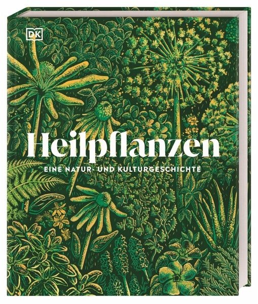 Heilpflanzen: eine Natur- und Kulturgeschichte 